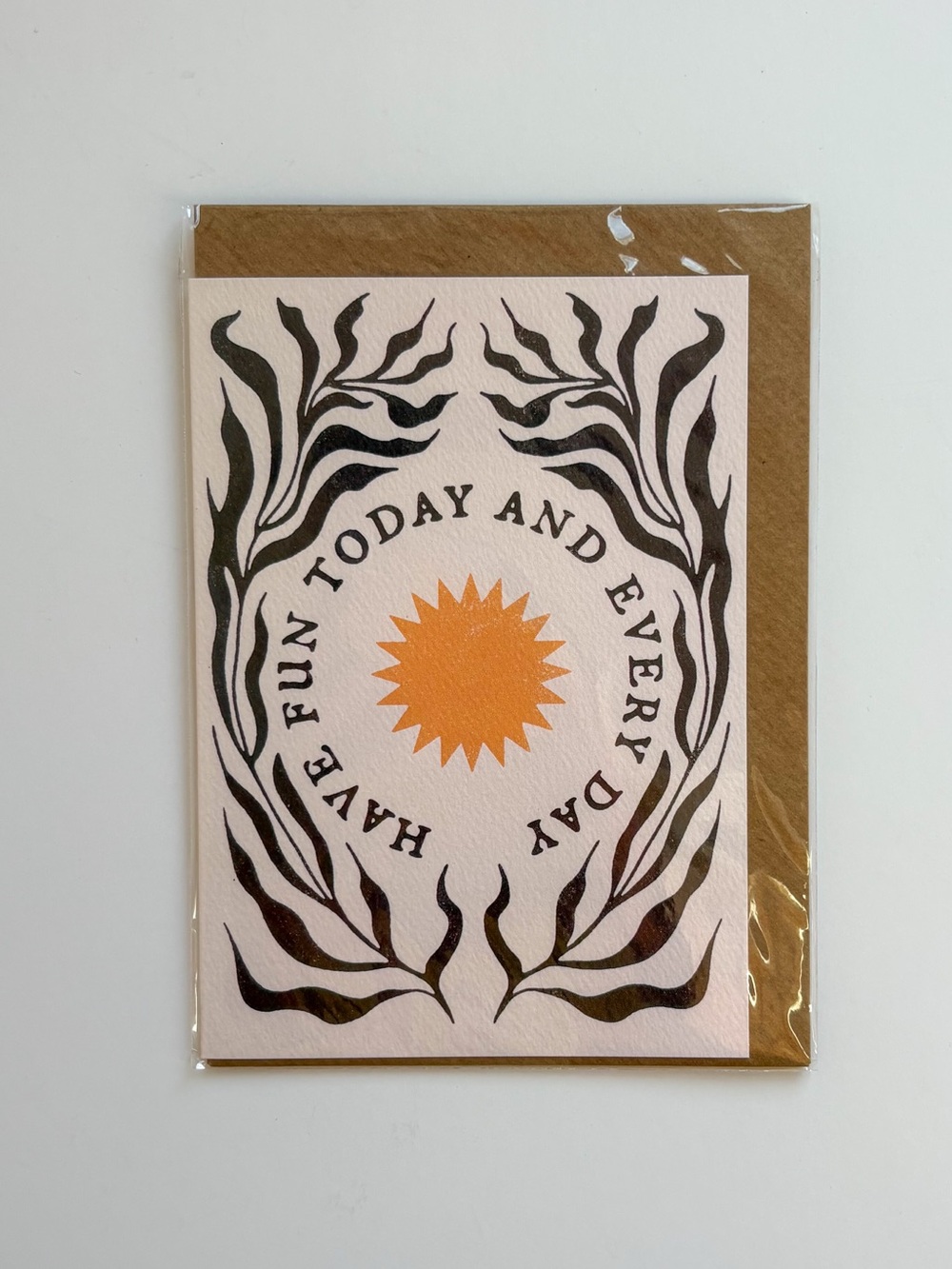 Cai & Jo Have Fun Today and Every Day Card